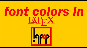 Latex 4: All about font color, highlight text, and style in LaTeX