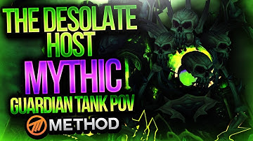 Mythic The Desolate Host - Tomb of Sargeras - Method Sco Guardian Druid Tank POV