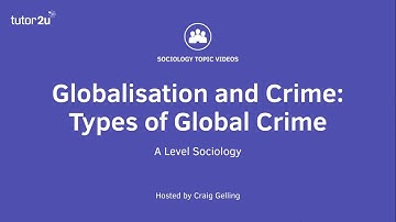 Globalisation and Crime - Types of Global Crime | A Level Sociology