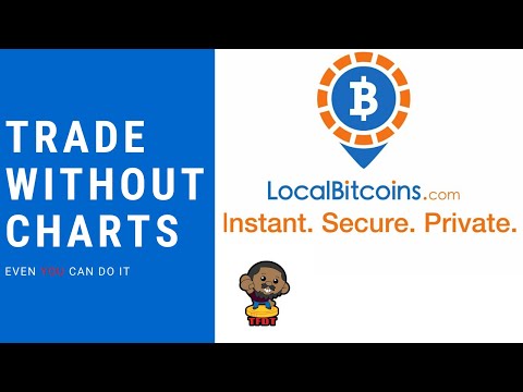 Localbitcoins Tutorial  - How To Trade Cryptocurrencies Without Charts (Part 1)