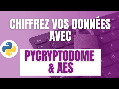 Comprendre le chiffrement AES | chiffrez des fichiers avec la librairie pycryptodome en python