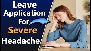 Sample Sick Leave Application due to severe headache OR Migraine in English || Aaliya Tv screenshot 3