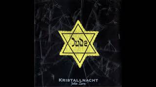 John Zorn - Kristallnacht