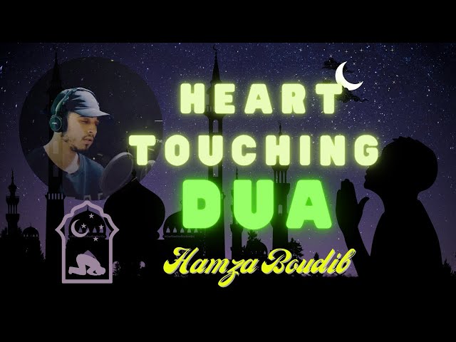 Heart Touching Dua Hamza Boudib ( beautiful and emotional Dua )I القارئ حمزة بوديب class=