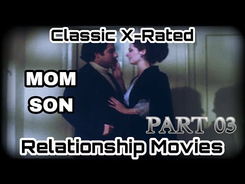 [Part 03] Classic Mother Son Relationship Movies | Vintage | X-Rated | Mr. XTuber | Mr. XT