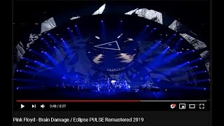 Pink Floyd - Brain Damage / Eclipse PULSE Remastered 2019