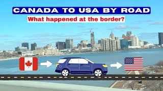 Canada to USA | What happened at the US border | US Custom & Border Protection | Ambassador Bridge by Blossom Valley SK 278 views 2 months ago 13 minutes, 52 seconds