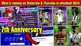 7th Anniversary || What is coming on Tomorrow & Thursday in eFootball 2024, Potw, Free Coins & Epics