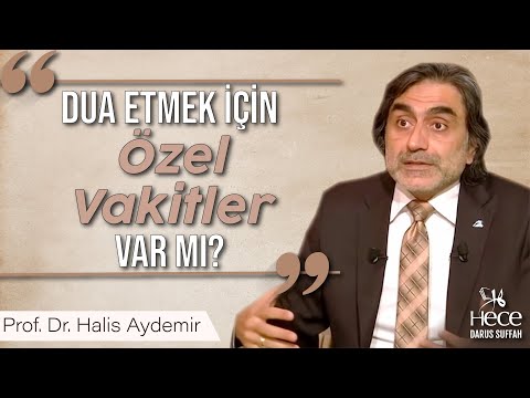 Dua Etmek İçin Özel Vakitler Var Mı?