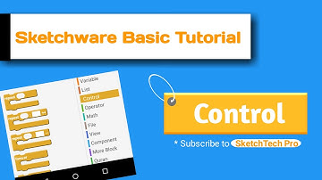 Sketchware Basic Tutorial Control Blocks in Sketchware | SketchTech Pro