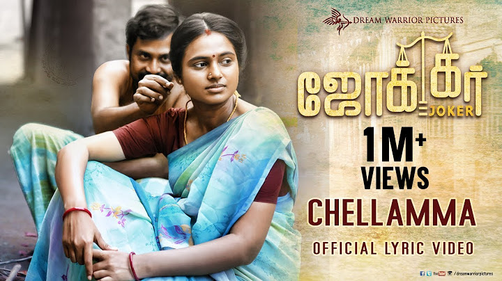 Chellamma - Joker | Official Lyric Video | Sean Roldan | Raju Murugan