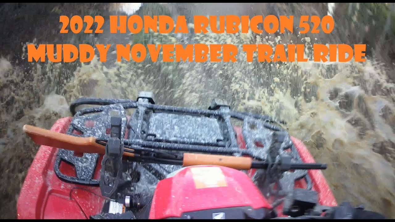 2022 Honda Rubicon 520 muddy november trail ride YouTube