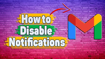 How to Disable Notifications in Gmail?