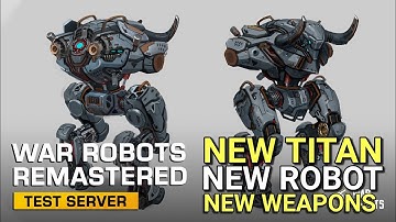 [WR] 💥 New Titan MINOS | New Robot SHELL | New Weapons War Robots Remastered WR