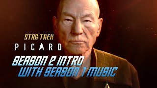 Picard Season 2 Intro (with Season 1 Music)