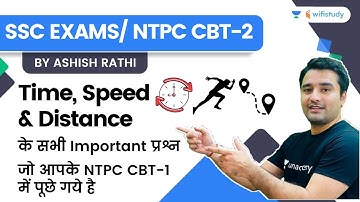 Time, Speed & Distance  | Maths | RRB NTPC CBT 2/SSC Exams | wifistudy | Ashish Rathi