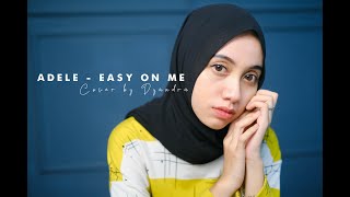 Adele Easy On Me -  Cover by Dyandra