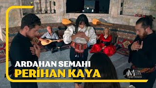 Perihan Kaya | Ardahan Semahı [ ©2024 Tanju Duman Müzik Medya] Resimi