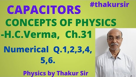 HC Verma solutions|chapter 31|capacitor numerical|Q.No.1,2,3,4,5,6|jee- mains|jee advanced|neet