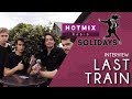 Capture de la vidéo Solidays | Last Train Interview Hotmixradio