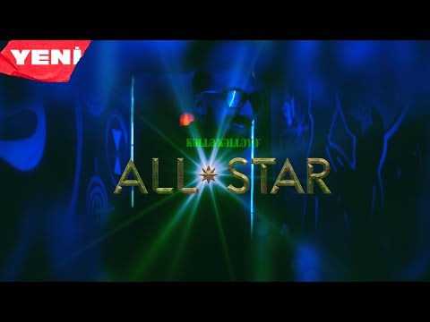 KƏLLƏ-KƏLLƏYƏ x ALL-STAR (Promo)