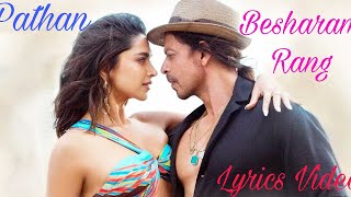 Besharam Rang Lyrics | Pathaan | Shah Rukh Khan, Deepika Padukone | Vishal & Sheykhar | Shilpa|By RJ