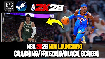 🔧 Fix NBA 2K26 Not Launching/Crashing/Freezing/Black Screen/Stuck on Loading on PC 🎮