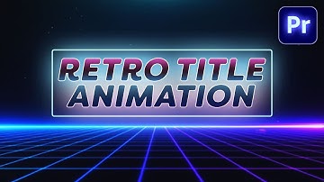 How to Create a RETRO Title ANIMATION (Premiere Pro Tutorial)