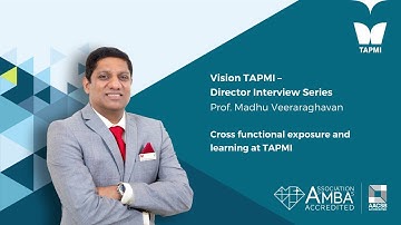 Prof. Madhu Veeraraghavan on cross functional exposure and learning at TAPMI, Manipal