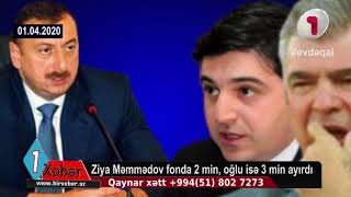 Ziya Məmmədov Fonda 2 Min, Oğlu Isə 3 Min Ayırdı