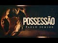 Possessão Demoníaca - Paulo Junior