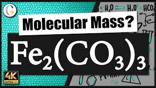 How to find the molecular mass of Fe2(CO3)3 (Iron (III) Carbonate)