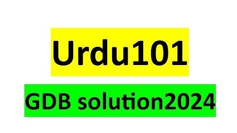 Urdu101 GDB Solution 2024 / Urdu101 Correct GDB Solution Spring 2024/ Urdu101 GDB No.1 Solution