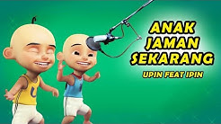 Lagu Aku Lihat Anak Jaman Sekarang Versi Upin Ipin  - Durasi: 4:23. 