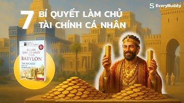 [Tóm tắt sách] Người giàu nhất thành Babylon - 7 bí quyết làm chủ tài chính cá nhân