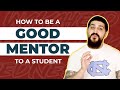 How to be a good mentor to a student mentoring tips and strategies