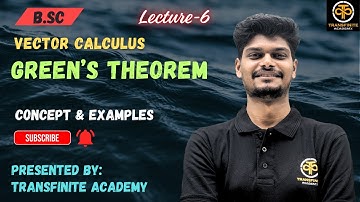 Green’s Theorem | Vector Calculus | Concept & Examples🚀 | Transfinite Academy | Mohit Chauhan