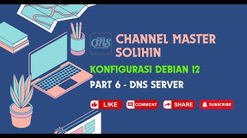 Part 6 - Konfigurasi DNS Server di Debian 12 – Mudah & Cepat! Tutorial Lengkap untuk Pemula