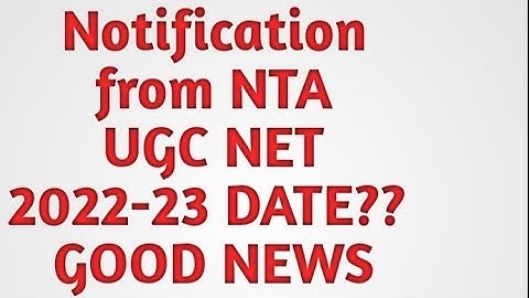 UGC NET DECEMBER 2022 AND JUNE 2023 DATE?? Notification from NTA