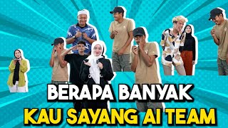 JEDAG JEDUG BERAPA BANYAK KAU SAYANGKAN AI TEAM !!!