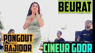 BEURAT || PONGDUT BAJIDOR || CINEUR GDOR || ALA GENAH || LIVE PAGADEN SUBANG