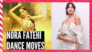 Nora Fatehi's Top 10 Dance Moves
