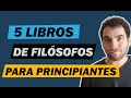 5 LIBROS de FILÓSOFOS recomendados PARA PRINCIPIANTES