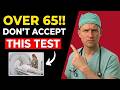 5 Medical Checkups Id NEVER Get After 65 — Doctor Explains