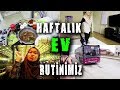 HAFTALIK EV RUTİNİMİZ ( EVDE 1 HAFTAMIZ)