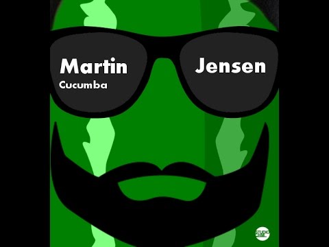 Martin Jensen Cucumba Remix CHM