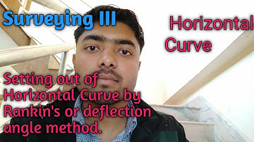 Complete Video For Setting out of Horizontal Curve