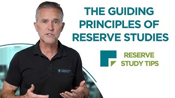 The Guiding Principles of Reserve Studies | Reserve Study Tips | Association Reserves