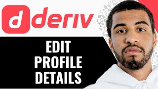 How To Edit Your Profile Details On Deriv - (Step By Step)