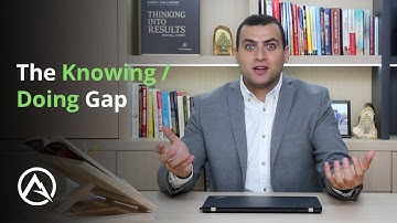 The Knowing / Doing Gap